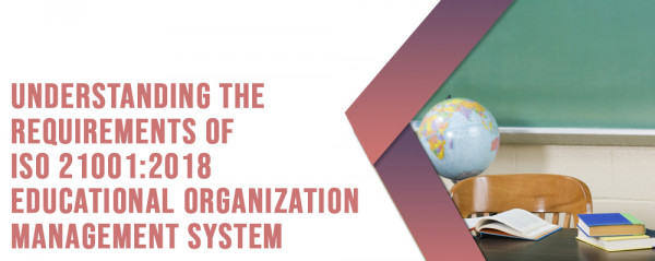 ISO 21001:2018 Educational Organizations Management System - ROSEHALL ...